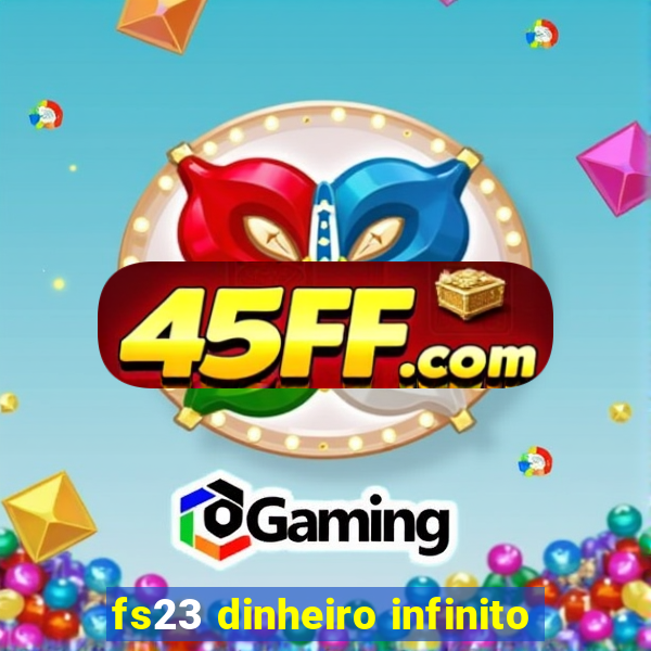 fs23 dinheiro infinito